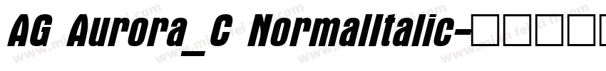 AG Aurora_C NormalItalic字体转换